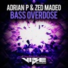 Adrian P、Zed Madeo - Bass Overdose (Original Mix)