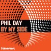 Phil Day、Kristina Antuna - By My Side (Original Mix)