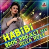 Bros Project、Rella Roxx - Habibi (Original Mix)