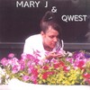 Q West、Mary J - Just Kickin It
