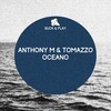 Anthony M、Tomazzo - Oceano (Original Mix)