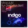 MiraculuM - Run Deep Run Silent (Original Mix)