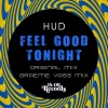 Hud - Feel Good Tonight (Original Mix)