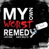 Mike Beatz、Lex One - My Own Worst Remedy (Original Mix)