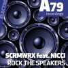 SCRMWRX、Nicci - Rock The Speakers (Original Mix)