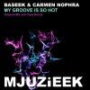 Baseek、Carmen Nophra - My Groove Is So Hot (Topa Remix)