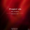 Project X6 - Kill Them (Original Mix)