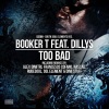 booker t.、Dillys - Too Bad (Alex Dimitri Soulektro Mix)