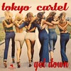 Tokyo Cartel - Get Down (Original Mix)