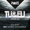 Soul Beatz、Angelic Von Monroe - Tu & Eu (Original Mix)