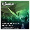 faith、Ciaran McAuley《I'm Coming Home (Original Mix)》[MP3/LRC]