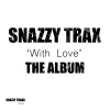Snazzy Trax - Kissed You (Original Mix)