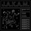 J.A.K.A.M. - Rebirth (Original Mix)