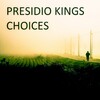 Presidio Kings - Choices (Original Mix)