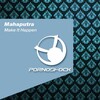 Mahaputra - Make It Happen (Original Mix)