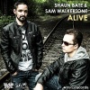 Shaun Bate、Sam Walkertone - Alive (Radio Mix)