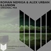 Roman Nemiga、Alex Urban - Illusion (Original Mix)