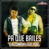 Yero Company、Robe - Pa Que Bailes (Original Mix)