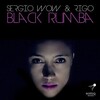 Sergio Wow、Lorenzo Rigo - Black Rumba (Original Mix)