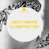 Dirty Martin - Globetrotter (Radio Mix)
