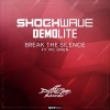 Shockwave、Demolite、Mc Omen《Break The Silence (Original Mix)》[MP3/LRC]