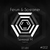 Ferum、Screamer - Terminal M (Original Mix)