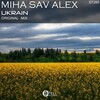 Miha Sav Alex - Ukrain (Original Mix)