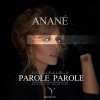 Anane《Parole Parole (Ananes Mix)》[MP3/LRC]