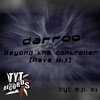 Darroo - Beyond The Controller (Rave Mix)