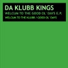 Da Klubb Kings - Welcum To The Klubb (Bootleg Mix)