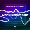 Roboteknic、Z4thoichi - Intelligent Life (Original Mix)