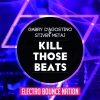 Gabry D'agostino、Stiven Metaj - Kill Those Beats (Original Mix)