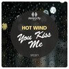 Hot Wind - You Kiss Me (Vocal Mix)