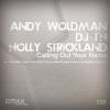 Andy Woldman、DJ T.H.、Holly Strickland - Calling Out Your Name (Original Mix)