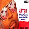 Biblical Jones、DJTruFlava - Hater (Mad Shuffle Remix)