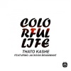 Jackson Brainwave、Thato Kashe - Colorful Life (Original Mix)