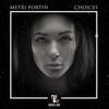 Metri Fortin - Choices (Original Mix)