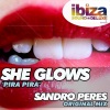 Sandro Peres - She Glows. Pira Pira (Original Mix)