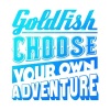 Goldfish & Blink、Goldfish - Choose Your Own Adventure (Kyle Watson Remix)