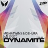 Misha Twins、Dzhyra - Music Dynamite (Original Mix)