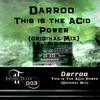 Darroo - This Is The Acid Power (Original Mix)