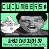 Cucumbers - Who's The Best (Original Mix)