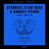 Afrobeat、Titan Road、Gabriel Pivaro - Take Me (Original Mix)