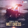 Ferry、Sijel - Wet Dress (Original Mix)