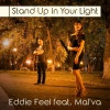Eddie Feel - Stand Up In Your Light