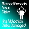 Kris McLachlan - Disko Damaged (Original Mix)