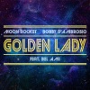 Moon Rocket、Bel-Ami《Golden Lady (Moon Rocket Sm Remix Ext.)》[MP3/LRC]