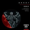 D.R.N.D.Y - Fever (Original Mix)