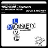 Binomio、Brenda Tiger、Tom Siher《Love & Money (Tannuri Remix)》[MP3/LRC]