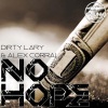 Dirty Lary、Alex Corral - No Hope (Original Mix)